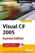 Karsten Samaschke - Visual C sharp 2005 Express Edition, m. CD-ROM