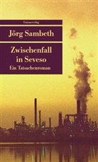 Jörg Sambeth, Joerg Sambeth, Jörg Sambeth - Zwischenfall in Seveso