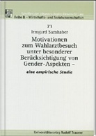 Irmgard Samhaber - Motivationen zum Wahlarztbesuch unter besonderer Berücksichtigung von Gender-Aspekten