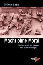 Heleno Sana, Heleno Saña - Macht ohne Moral