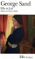 George Sand - Elle et lui