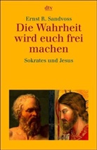 Ernst R. Sandvoss - Die Wahrheit wird euch frei machen