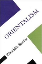 Ziaddin Sardar, Ziauddin Sardar - Orientalism