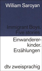 William Saroyan - Einwandererkinder. Immigrant Boys