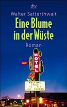 Walter Satterthwait - Eine Blume in der Wüste