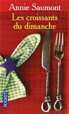 Annie Saumont - Les croissants du dimanche