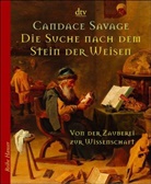 Candace Savage - Die Suche nach dem Stein der Weisen