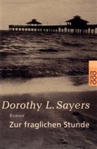 Dorothy L. Sayers - Zur fraglichen Stunde