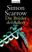 Simon Scarrow - Die Brüder des Adlers