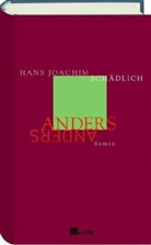 Hans J. Schädlich, Hans Joachim Schädlich - Anders