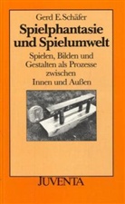Gerd E Schäfer, Gerd E. Schäfer - Spielphantasie und Spielumwelt