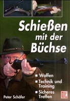Peter Schäfer - Schießen mit der Büchse