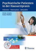 Eckart Rüther, Ulrike Schäfer - Psychiatrische Patienten in der Hausarztpraxis