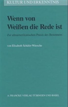 Elisabeth Schäfer-Wünsche - Wenn von Weißen die Rede ist