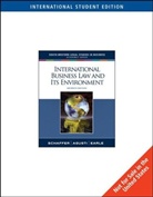Filiberto Agusti, Beverley Earle, Richard Schaffer - International Business Law and Its Environment, International Student Edition