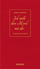 Ulrich Schaffer - Ich teile den Mond mit dir
