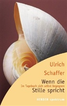 Ulrich Schaffer - Wenn die Stille spricht