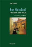 Jakob Schaffner, Christof Wamister, Christof Wamister - Hans Himmelhoch