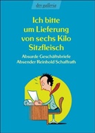 Reinhold Schaffrath - Ich bitte um Lieferung von sechs Kilo Sitzfleisch