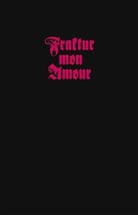 Judith Schalansky - Fraktur Mon Amour + CD ROM