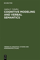 Andrea C Schalley, Andrea C. Schalley - Cognitive Modeling and Verbal Semantics