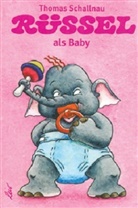 Thomas Schallnau, Thomas Schallner - Rüssel als Baby