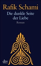 Rafik Schami - Die dunkle Seite der Liebe