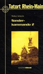 Walter Scheele - Sonderkommando - Bd. 2: Sonderkommando. Bd.2