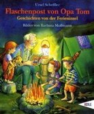 Ursel Scheffler, Barbara Moßmann - Flaschenpost von Opa Tom