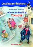 Urse Scheffler, Ursel Scheffler, Jutta Timm, Jutta Timm - Alle nannten ihn Tomate, Schulausgabe