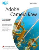 Mike Schelhorn - Adobe Camera Raw, m. DVD-ROM