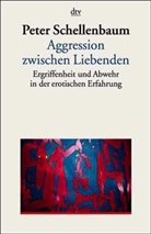 Peter Schellenbaum - Aggression zwischen Liebenden