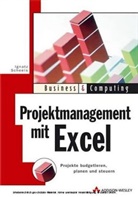 Ignatz Schels - Projektmanagement mit Excel, m. CD-ROM