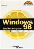 Ignatz Schels - Windows 98 Zweite Ausgabe