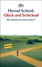 Herrad Schenk - Glück und Schicksal