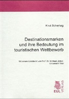 Knut Scherhag - Destinationsmarken und ihre Bedeutung im touristischen Wettbewerb