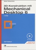 Günter Scheuermann - 3D-Konstruktion mit Mechanical Desktop 6, m. CD-ROM