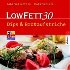 Gabi Schierz, Gabriele Schierz, Gabi Vallenthin, Gabriele Vallenthin - Low Fett 30, Dips & Brotaufstriche