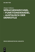 Jürgen Schiewe - Sprachenwechsel - Funktionswandel - Austausch der Denkstile