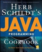 Herb Schildt, Herbert Schildt - Herb Schildt's Java Programming Cookbook