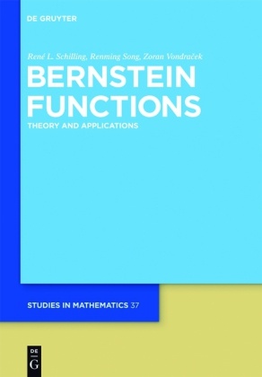 Rene Schilling, René L. Schilling, Renming Song, Zoran Vondracek - Bernstein Functions - Theory and Applications