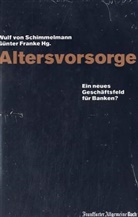 Günter Franke, Wulf von Schimmelmann, Günter Franke, Wulf von Schimmelmann - Altersvorsorge, m. CD-ROM
