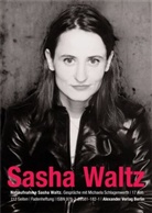 Michaela Schlagenwerth - Nahaufnahme: Sasha Waltz