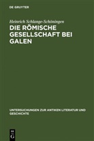 Heinrich Schlange-Schöningen, Gustav Adolf Lehmann, Heinz-Günther Nesselrath, Otto Zwierlein - Die römische Gesellschaft bei Galen