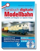 Alexander Schleberger - Kursbuch digitale Modellbahn, m. CD-ROM