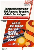 Hans-Heinrich Egyptien, Jürgen Schliephacke - Rechtssicherheit beim Errichten und Betrieben von Elektroanlagen