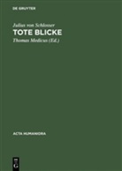 Julius von Schlosser, Thoma Medicus, Thomas Medicus - Tote Blicke
