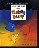 Manfred Schlüter - Der, Die, Das und Kunterbunt