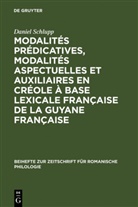 Daniel Schlupp - Modalites predicatives, modalites aspectuelles et auxiliaires en creole a base lexicale francaise de la Guyane francaise