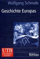 Wolfgang Schmale - Geschichte Europas